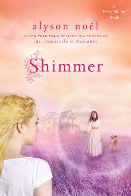 Shimmer: A Riley Bloom Book - No�l, Alyson