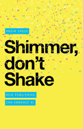 Shimmer, Don't Shake: How Publishing Can Embrace AI