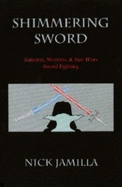 Shimmering Sword: Samurai, Western, and Star Wars Sword Fighting