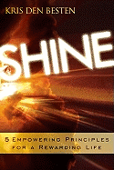 Shine: Five Principles for a Rewarding Life