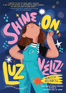 Shine On, Luz V�liz!