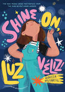 Shine On, Luz V�liz!