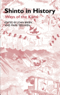 Shinto in History: Ways of the Kami
