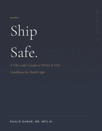 Ship Safe: A Vibe Coder's Guide to HIPAA & FDA Compliance for Health Apps