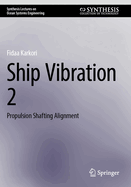 Ship Vibration 2: Propulsion Shafting Alignment
