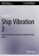 Ship Vibration 3: Noise and Vibration Control for Inhabited Ships Spaces