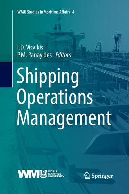 Shipping Operations Management - Visvikis, I D (Editor), and Panayides, P M (Editor)