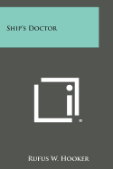 Ship's Doctor - Hooker, Rufus W
