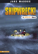 Shipwreck!: A Survive! Story