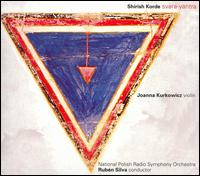 Shirish Korde: Svara-Yantra - Joanna Kurkowicz (violin); Samir Chatterjee (tabla); Polish National Symphony Orchestra