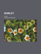 Shirley: A Tale