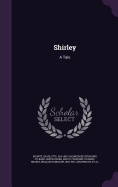 Shirley: A Tale