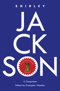 Shirley Jackson: A Companion