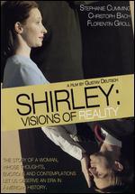 Shirley: Visions of Reality