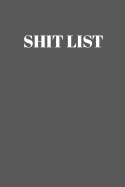 Shit List: Taking Care of Business Log