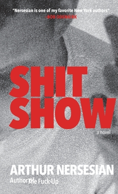 Shit Show - Nersesian, Arthur