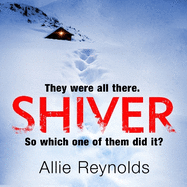 Shiver: a gripping locked room mystery with a killer twist