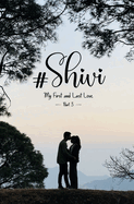 #Shivi: My First and Last Love - Part 3