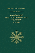 Shobogenzo: The True Dharma-Eye Treasury, Volume 1