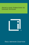 Shock and Vibration in Linear Systems