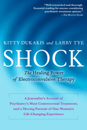 Shock: The Healing Power of Electroconvulsive Therapy