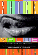 Shock Value: A Tasteful Book about Bad Taste