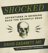 Shocked: Adventures in Bringing Back the Recently Dead