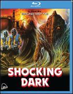 Shocking Dark [Blu-ray]
