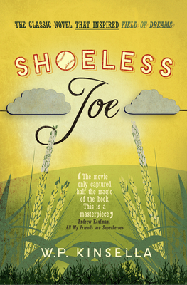 Shoeless Joe - Kinsella, W. P.