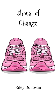 Shoes of Change - Donovan, Riley