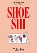 Shoeshi: Guide to Making Sneaker Sushi