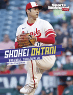 Shohei Ohtani: Baseball Trailblazer