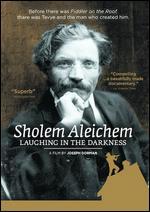 Sholem Aleichem: Laughing in the Darkness