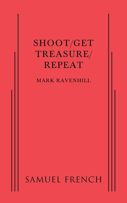 Shoot/Get Treasure/Repeat - Ravenhill, Mark