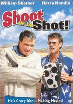 Shoot or Be Shot