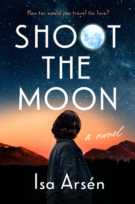 Shoot the Moon - Arsen, Isa