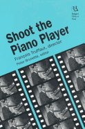 Shoot the Piano Player: Francois Truffaut, Director