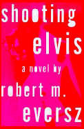 Shooting Elvis