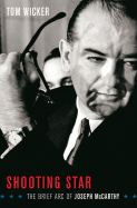 Shooting Star: The Brief Arc of Joe McCarthy