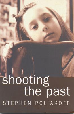 Shooting The Past - Poliakoff, Stephen