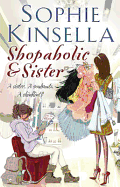 Shopaholic and Sister: Re-issue. B format