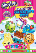 Shopkins: Ultimate Collector's Guide