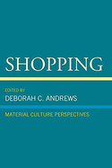 Shopping: Material Culture Perspectives