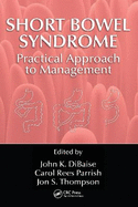 Short Bowel Syndrome: Practical Approach to Management