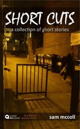 SHORT CUTS: A Collection of eight short stories