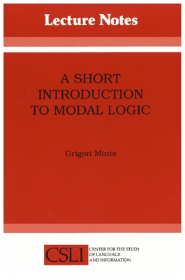 Short Introduction to Modal Logic - Mints, Grigori
