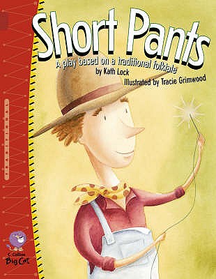 Short Pants: Band 14/Ruby - Lock, Kath, and Collins Big Cat (Prepared for publication by)