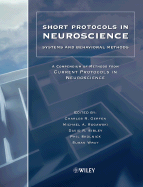 Short Protocols in Neuroscience: Systems and Behavioral Methods: A Compendium of Methods from Current Protocols in Neuroscience