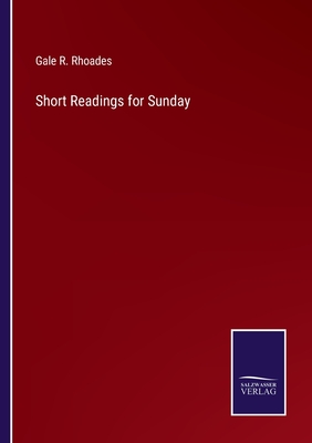 Short Readings for Sunday - Rhoades, Gale R