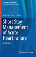 Short Stay Management of Acute Heart Failure